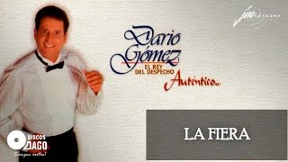 Darío Gómez - La Fiera [Official Audio]