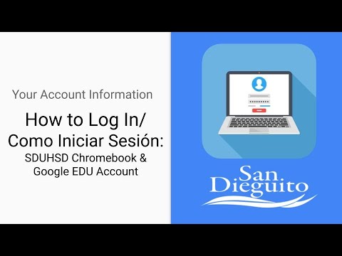 How to Log In/Como Iniciar Sesión: SDUHSD Chromebook & Google EDU Account