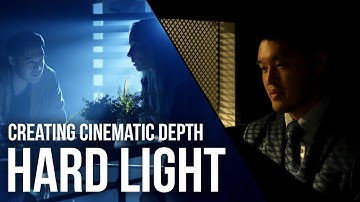 Cinematic Lighting 101 | How to Use Hard Light