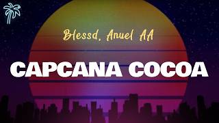 Blessd, Anuel AA – CAPCANA COCOA (Letra Oficial / Official Lyrics)