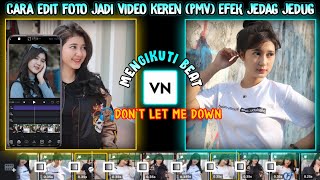 Cara Edit Foto Menjadi Video (PMV) Keren Di VN | Efek Jedag Jedug Viral Di Tiktok