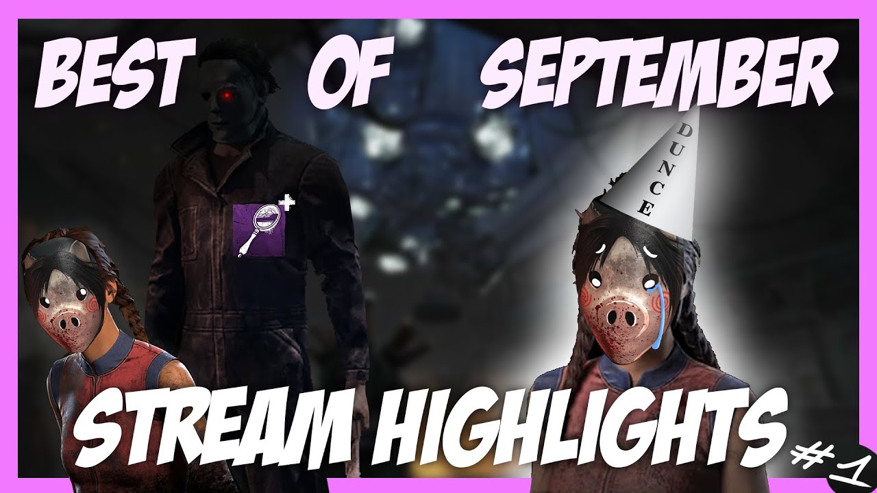September Stream Highlights I Dead By Daylight - YouTube