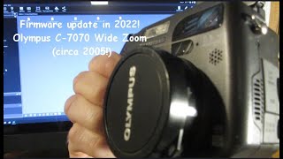 Olympus Camedia digital camera Update firmware in 2022 model C-7070 Wide Zoom used as example