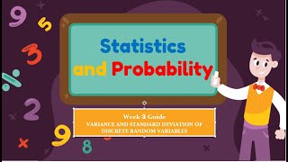 Statistics and Probability: Variance and Standard Deviation of Discrete Random Variables - Week 3