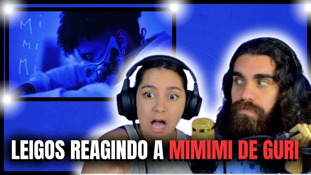 Guri - MIMIMI (prod. Marabá) - REACT LUCAS MEIRA feat CAROL