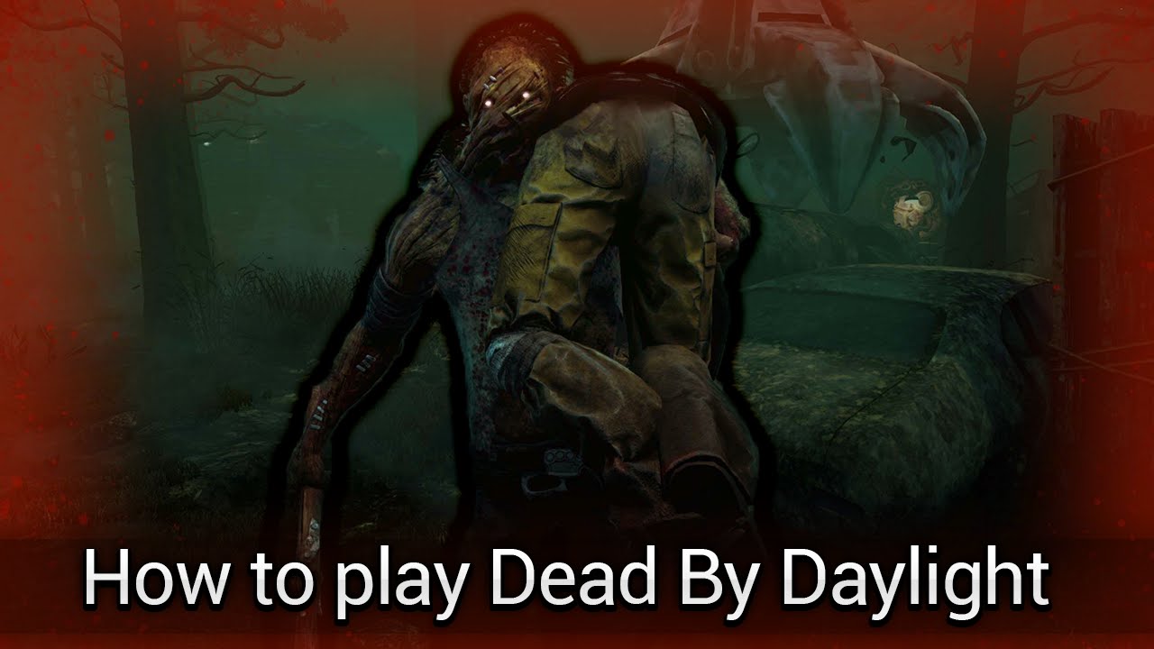 HOW TO PLAY DEAD BY DAYLIGHT YouTube