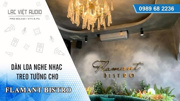 Dàn loa treo tường tiệm cà phê & rượu vang Flamant Bistro| Lạc Việt Audio | 0989 68 2236