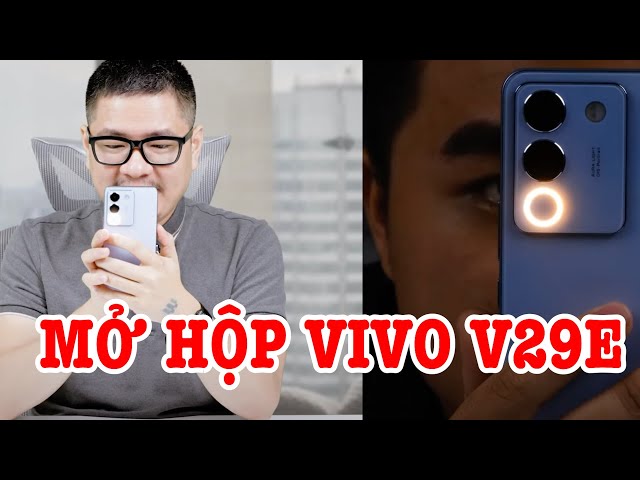 Mở hộp đánh giá Vivo V29e : RẤT ĐẶC BIỆT nhưng phải đánh đổi chip!