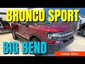 2025 Ford Bronco Sport Big Bend - Full Walkaround & What’s New for 2025