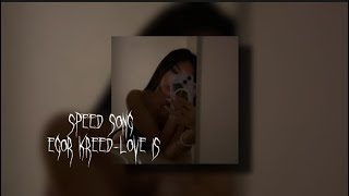 Егор Крид-Love is  (speed)