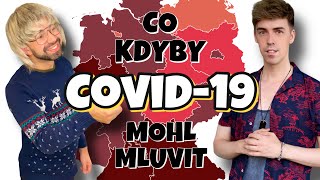 CO KDYBY KORONAVIR MOHL MLUVIT?! (JEN PRO SILNÉ POVAHY)