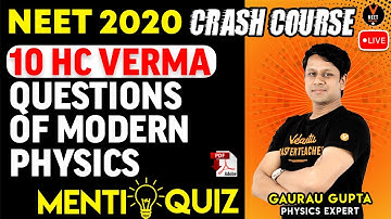 10 Important HC Verma Questions of Modern Physics | Crash Course NEET 2020 Preparation |NEET Physics