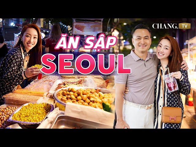 Chang #61: Cùng Chang ăn sập Seoul nha cả nhà ơii 😂😂 class=