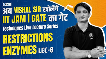 Restrictions Enzymes | Techniques Live Lecture Series | GATE BIOCHEMSITRY | Lecture -08
