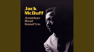 Video thumbnail of "Jack McDuff - Another Real Good'Un"