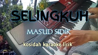 SELINGKUH - (Mas'ud Sidik) KOSIDAH KARAOKE KORG PA 700