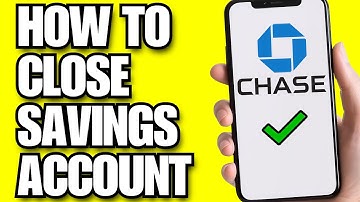 How To Close Savings Account Chase (2025)