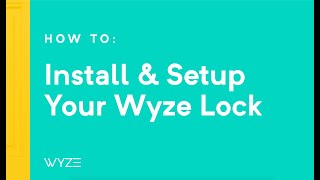 How to setup your Wyze Lock