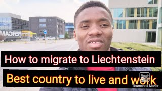 How to migrate to Liechtenstein |the most beautiful country in the world |