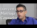 Chatting with a Marriage Counselor