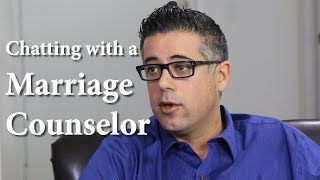 Chatting with a Marriage Counselor