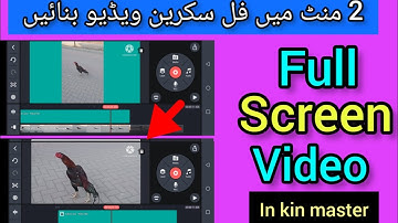 how to make full screen video in kinemaster for youtube full screen video kaise banaye make full srn
