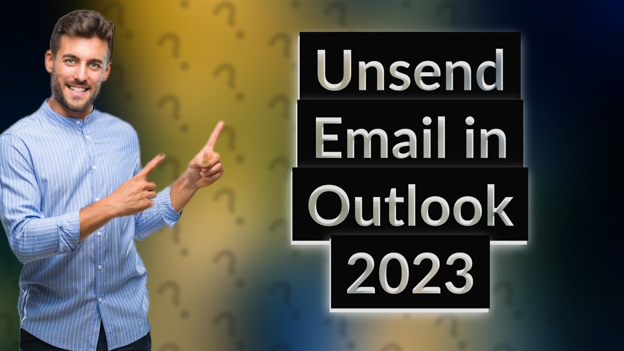How Do I Unsend An Email In Outlook 2023 YouTube