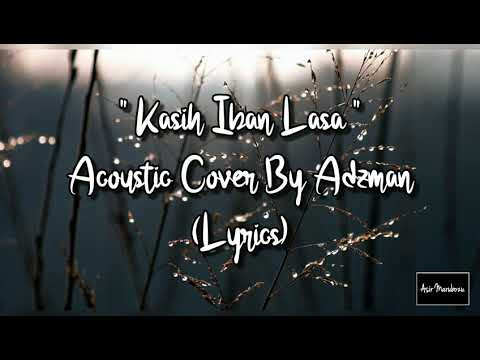 Kasih Iban Lasa Acoustic Cover By Adzman Lyrics Chords Chordify Kasih Iban Lasa Acoustic Cover By Adzman Lyrics Chords Chordify