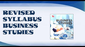 Revised syllabus of business studies| class 11 |CBSE |lockdown | covid-19