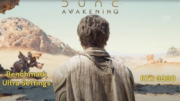 Dune Awakening | Ultra Settings Benchmark | RTX 3080 | Ryzen 9 5900x | 1440P