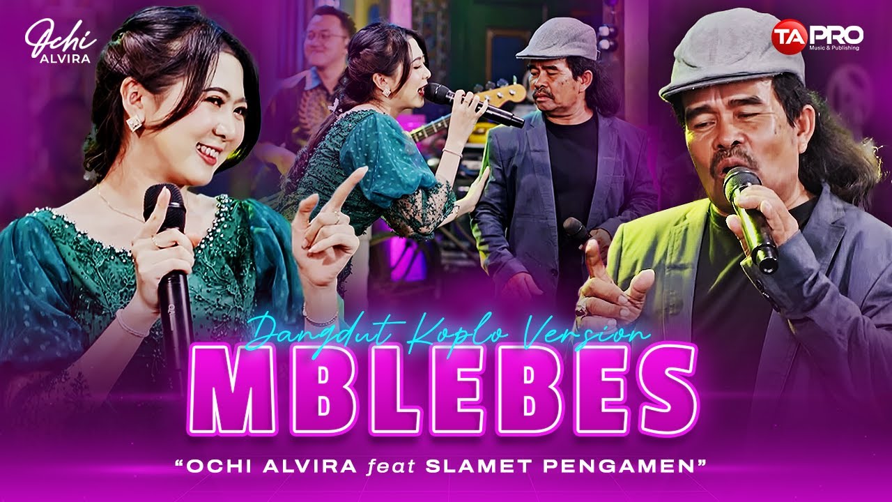 MBLEBES - Ochi Alvira Ft. Slamet Pengamen (Live Dangdut Lembayung Music) | Wis ndang nyingkrih