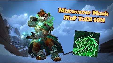 Mistweaver Monk Healing Tsulong 10M Normal (MoP)