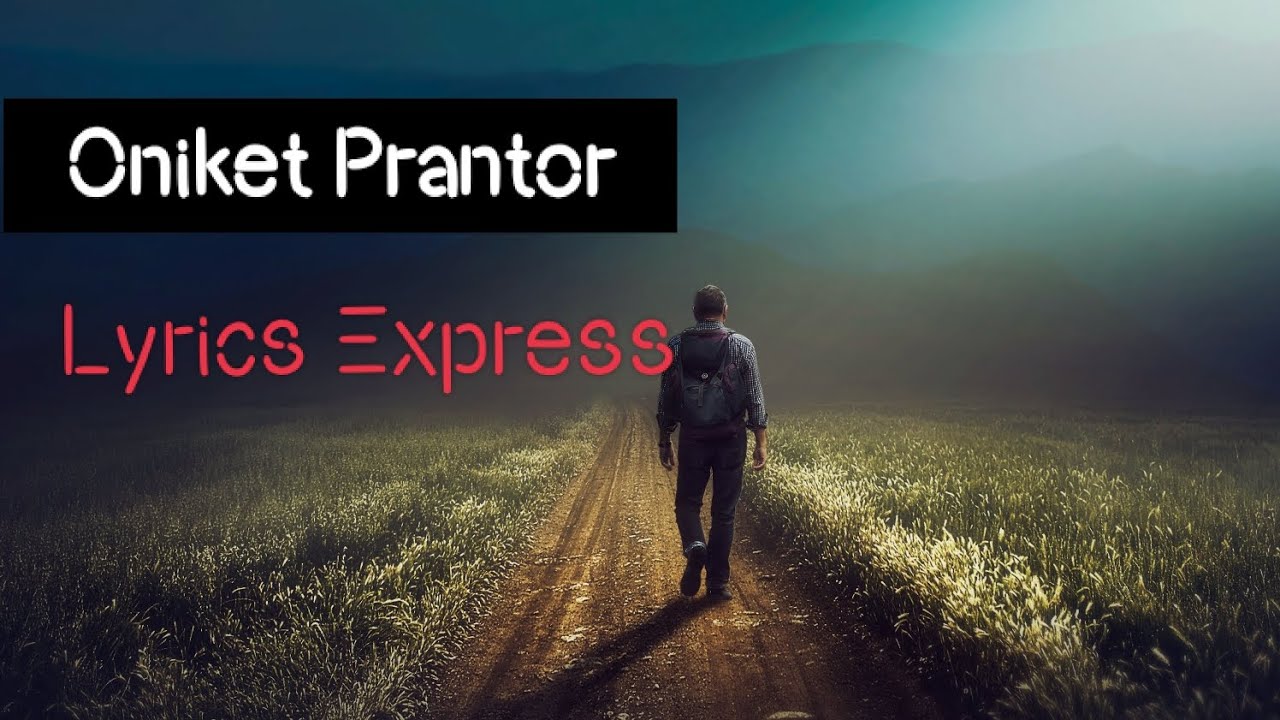 Oniket Prantor. Lyrics Express. AnAnDa ShUvO. #bangla_song #oniket ...