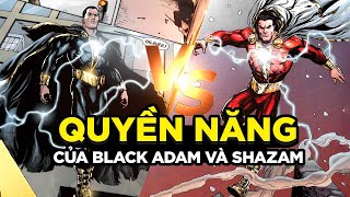 Quyền năng Shazam & Black Adam bá đạo như thế nào?