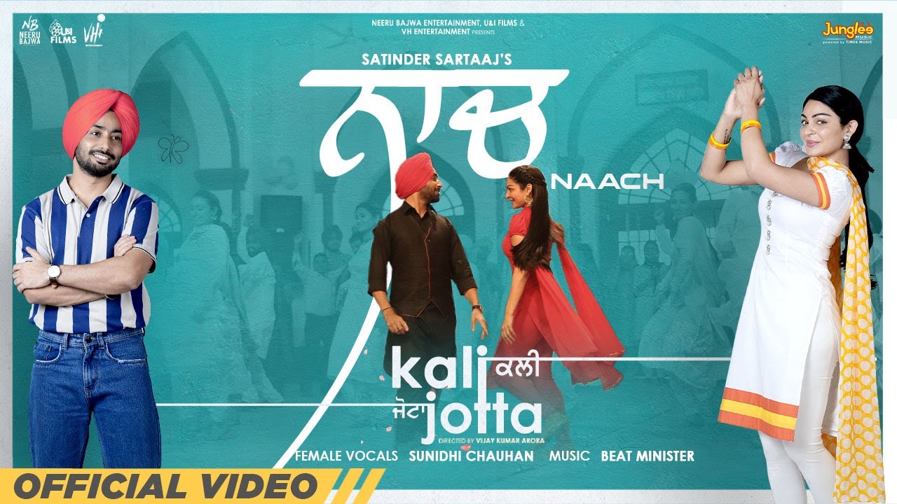 ⁣Naach | Satinder Sartaaj | Sunidhi Chauhan | Kali Jotta| Neeru Bajwa, Wamiqa G| Latest Punjabi Songs