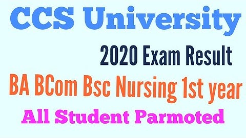 CCS University BA BCom Bsc Nursing 1st Year Result | all student Parmoted