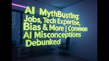 Debunking AI Myths: What You Need to Know!