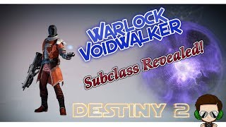 Destiny 2 - Voidwalker Subclass Revealed!