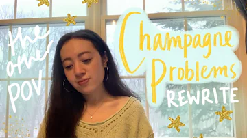 champagne problems (the other pov) - Taylor Swift