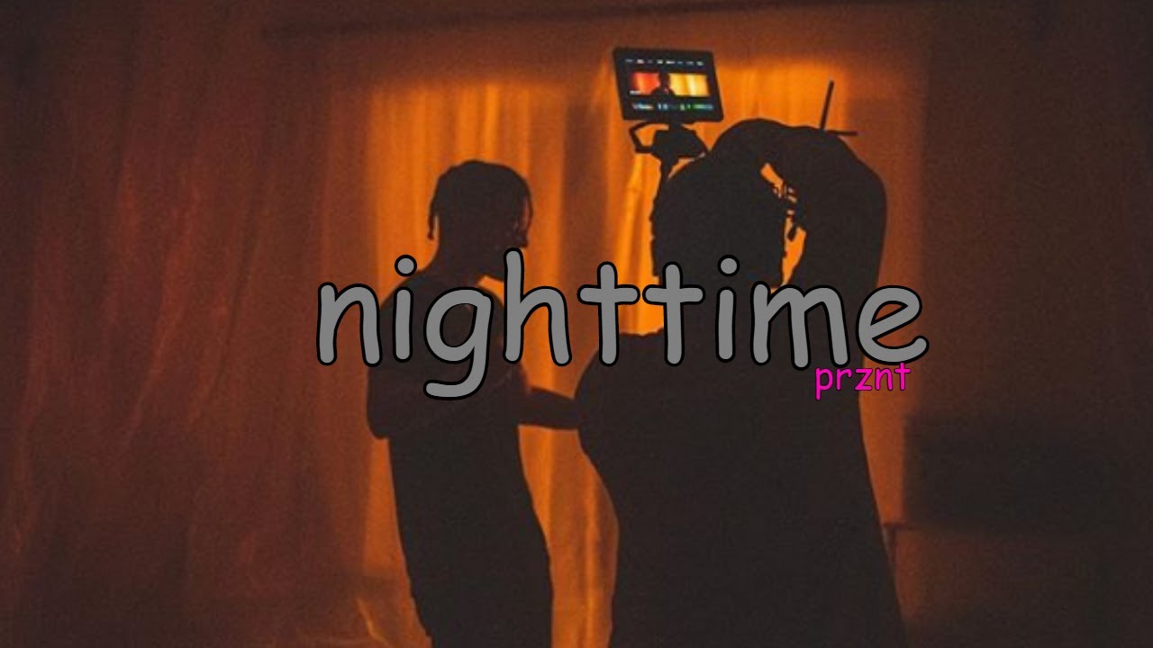 Prznt Nighttime ( Lyrics ) YouTube
