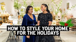 How to Style Your Home for the Holidays: Elegant Holiday Home Decor