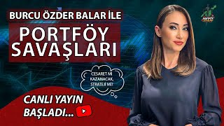 Portföy Savaşları 15 Ekim Çarşamba