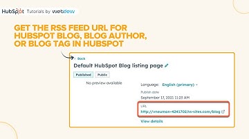 How to get the RSS feed URL for HubSpot blog, blog author, or blog tag in HubSpot