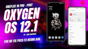 OnePlus 10 Pro Port Oxygen OS 12.1 For Mi 11x Poco F3 Redmi K40 ❤️🔥