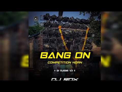 BANG ON COMPETITION HORN DJ ROX X ODI