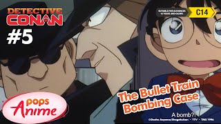 Detective Conan - Ep 05 - The Bullet Train Bombing Case | EngSub