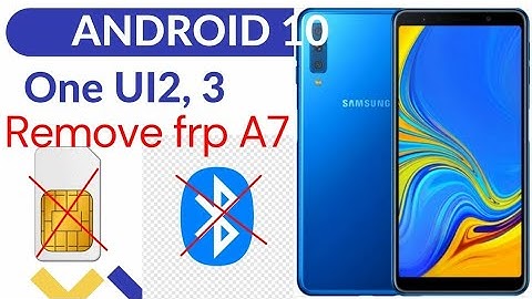 SAMSUNG Galaxy A7 2018 FRP Bypass 2021 | Samsung A750 Google Bypass Android 10 | Easy Without Pc