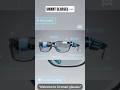 AI Smart Glasses Are Changing How We See 👓🤖#shorts #ytshorts #foryou #ai #glasses #smartdevices