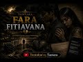 FARA FITIAVANA Fizarana voalohany -Tontolon'ny Tantara [🔥Abonnes - toi🔥]