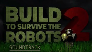 Build To Survive The Robots 2 - Luxury Car (SOUNDTRACK)